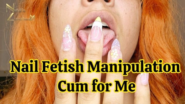 Nail Fetish Manipulation Control Cum For Me