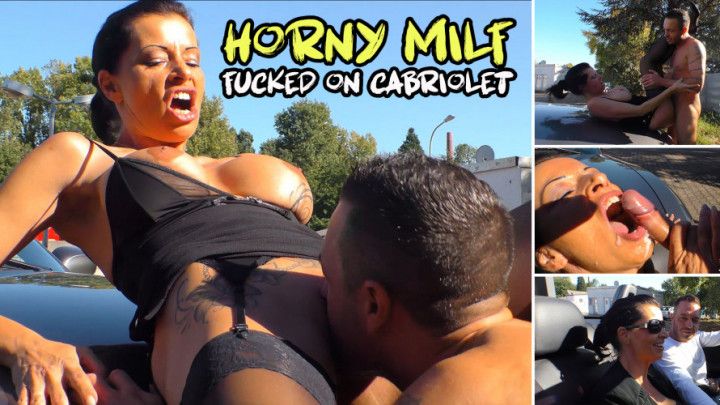 Horny Milf fucked on cabriolet