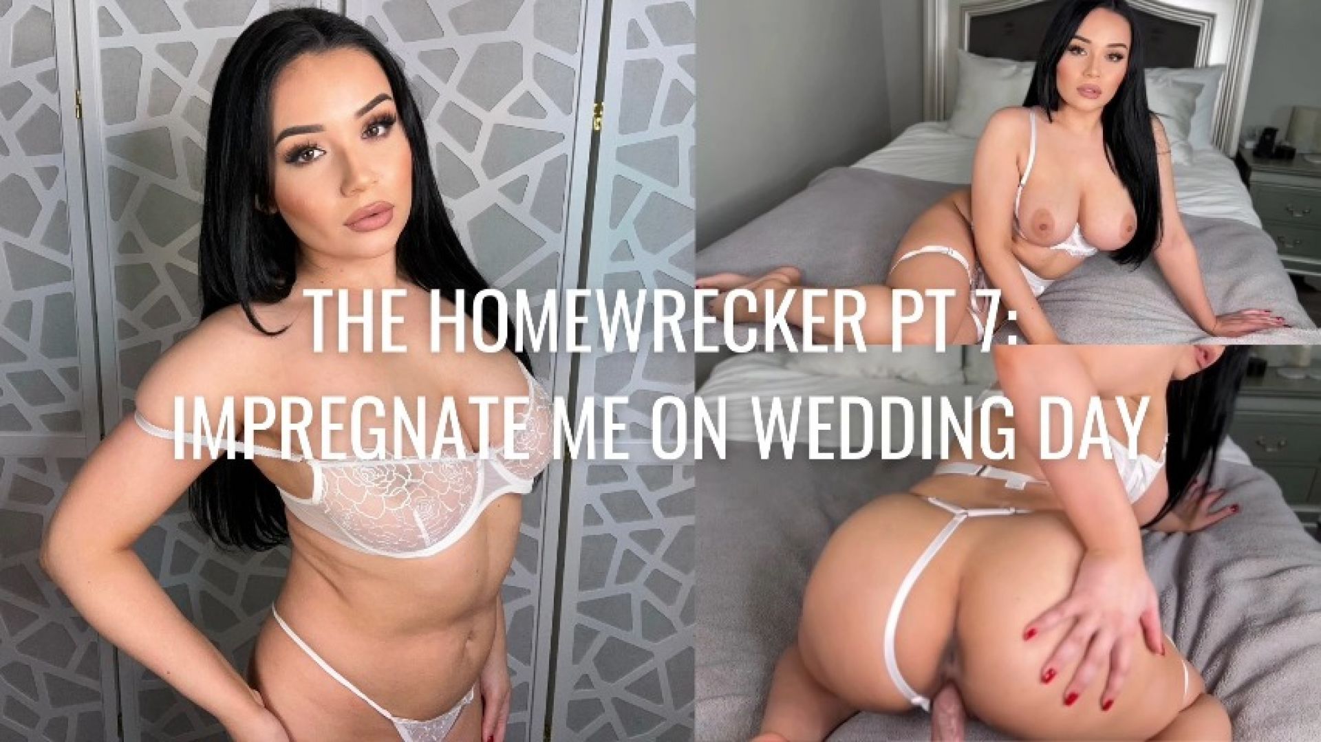 THE HOMEWRECKER PT 7: IMPREGNATE ME ON WEDDING DAY