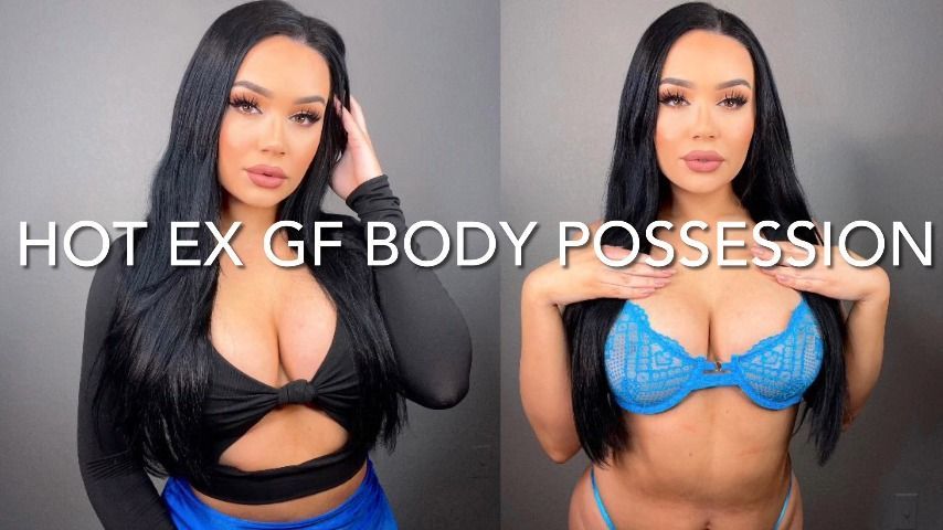 HOT EX GIRLFRIEND BODY POSSESSION