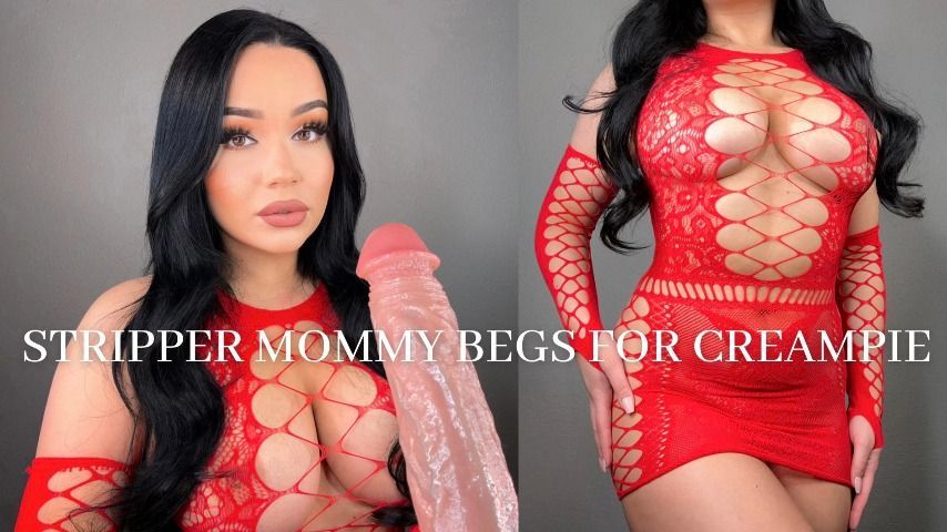 STRIPPER MOMMY BEGS FOR CREAMPIE