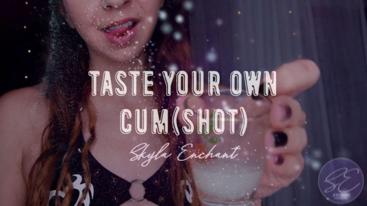 Taste Your Own Cumshot