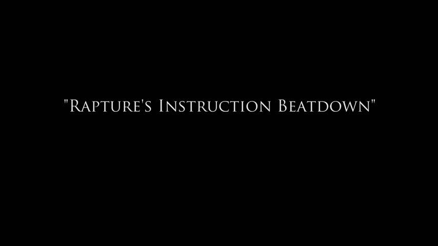 Raptures Instruction beatdown