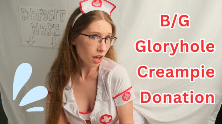 B/G Gloryhole Creampie Donation