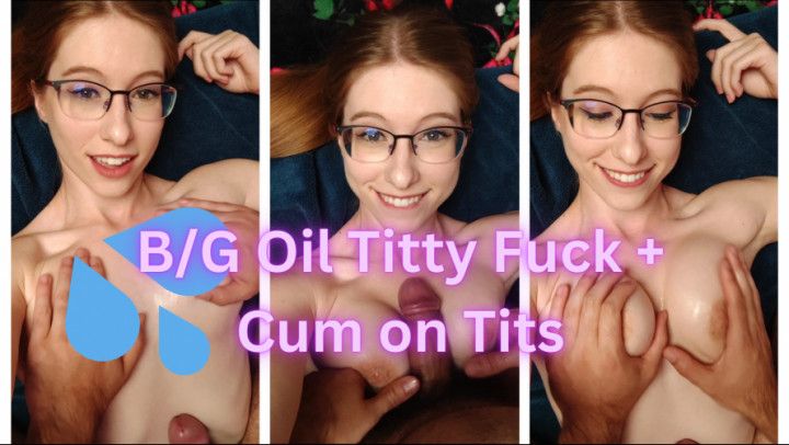 B/G Oil Titty Fuck + Cum on Tits