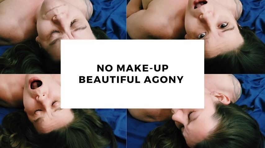 No Make-up Beautiful Agony