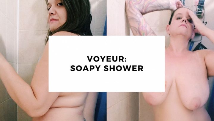 Voyeur: Soapy Shower