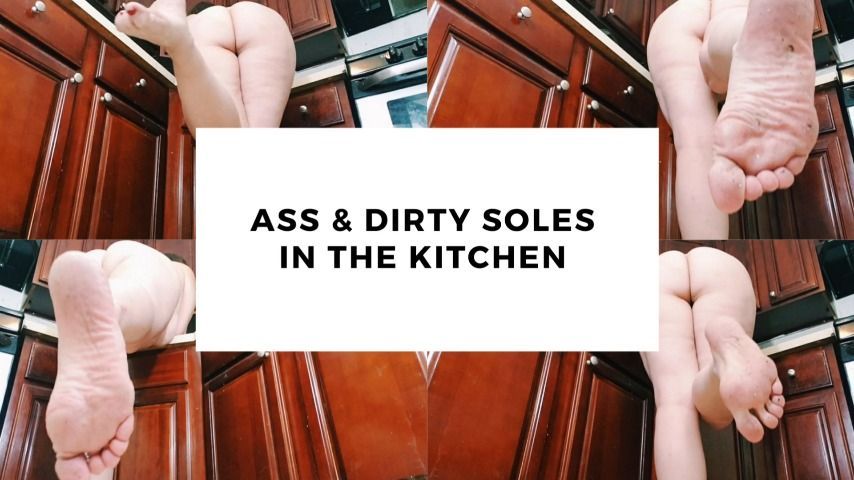 Ass &amp; Dirty Soles in the Kitchen