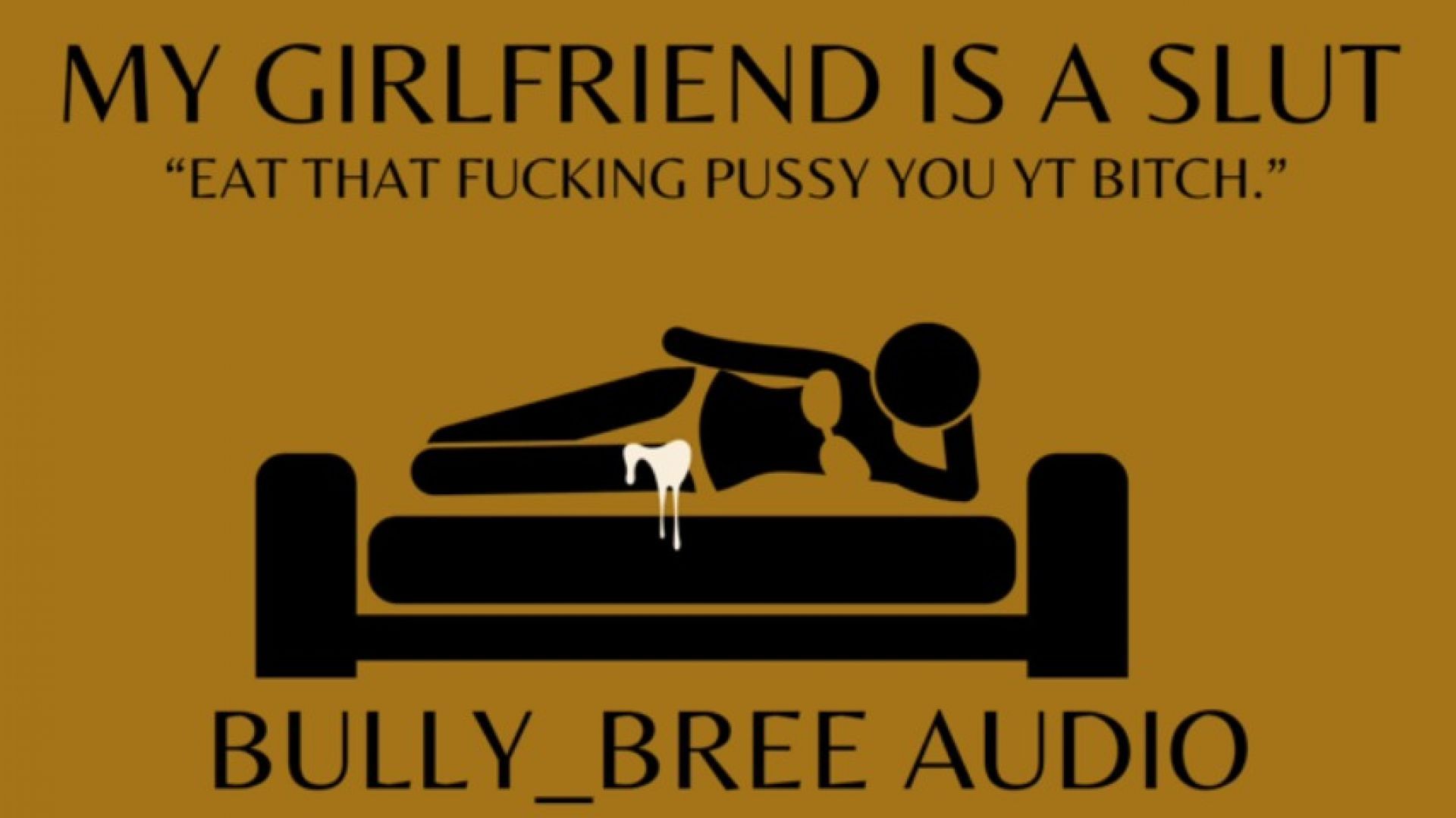 My Gf Is A Slut Audio