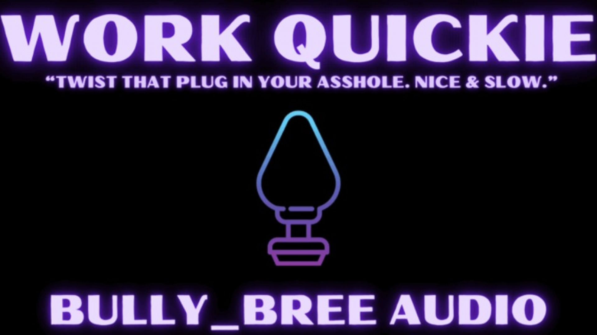 Work Quickie Audio