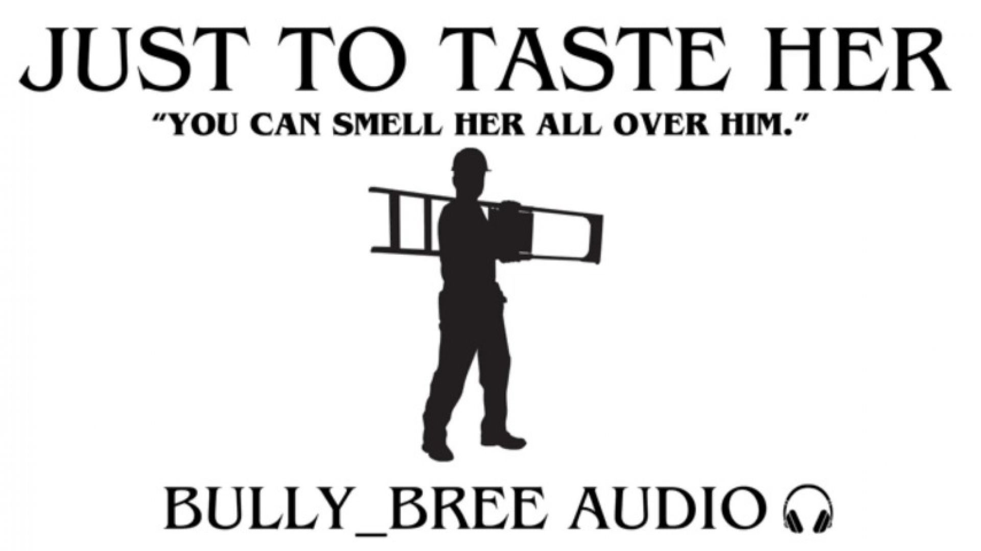 Just To Taste Her Audio