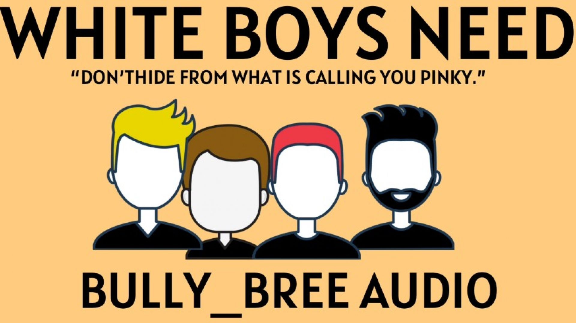 White Boys Need Audio