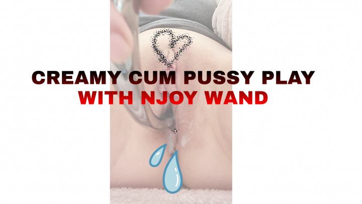 Creamy cum njoy play