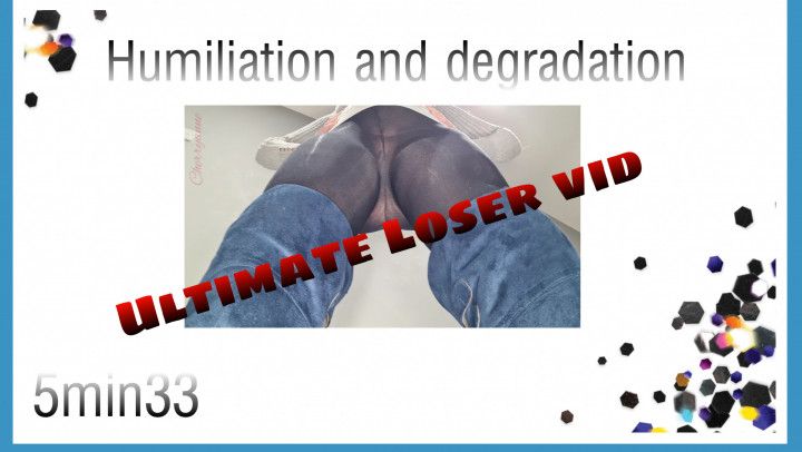 Humiliation and degradation for losers