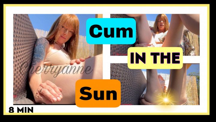 Cum in the sun