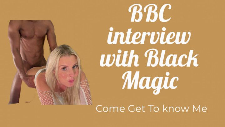 BBC Interview - come get to know me