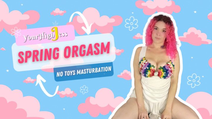 Spring Goddess Orgasm