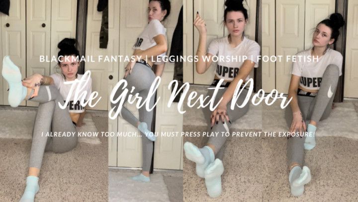 Girl Next Door - Blackmail/Leggings/Feet