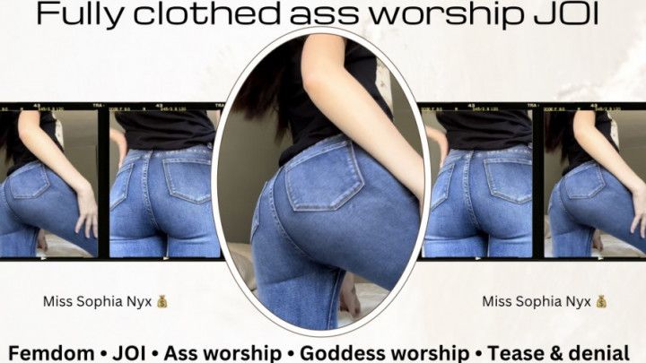 Fully clothed ass worship JOI