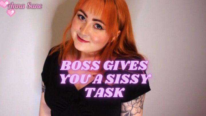 Boss Gives You A Sissy Task