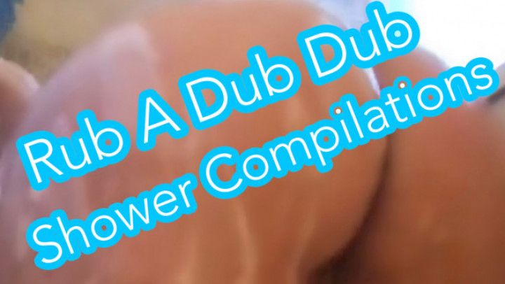 Rub A Dub Dub Shower Compilations