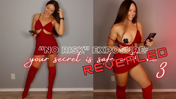 Your Secret REVEALED: &quot;No Risk&quot; Exposure 3