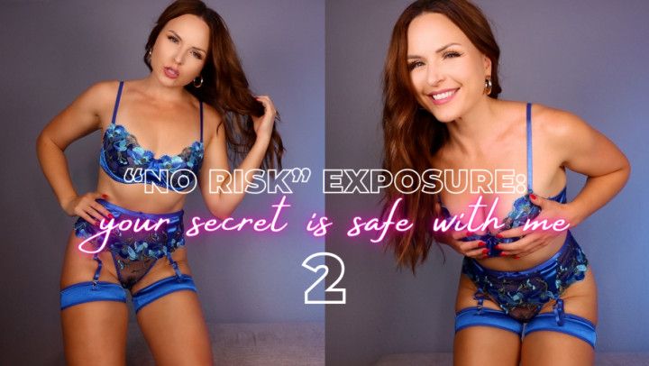 Your Secret is Safe with Me: &quot;No Risk&quot; Blackmail Exposure 2