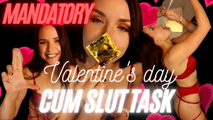 Mandatory Valentine's Day Cum Slut Task