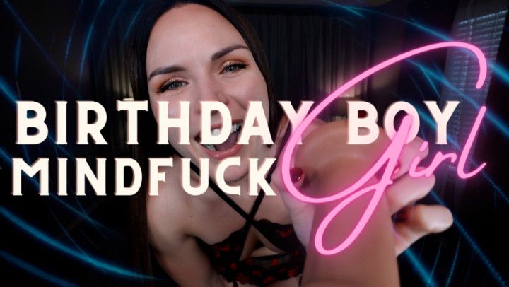 Birthday Girl Sissy Mindfuck