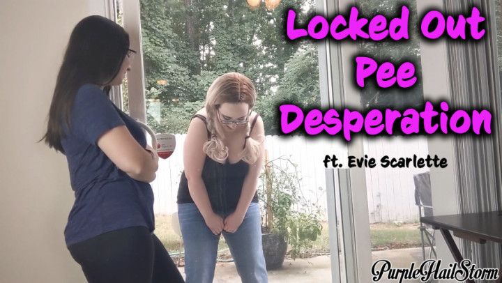 Locked Out Pee Desperation - ft Evie Scarlette