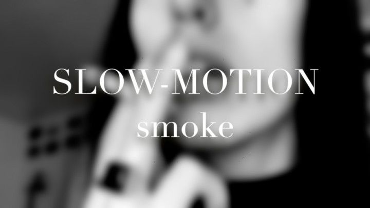 Slow-motion Smoke