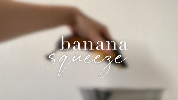 Banana Squeeze