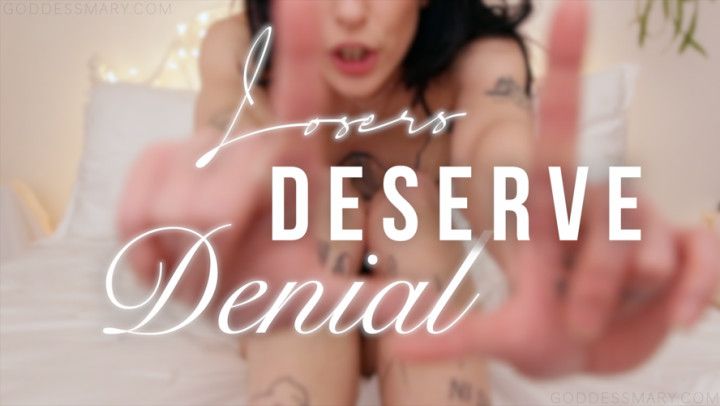 Losers Deserve Denial