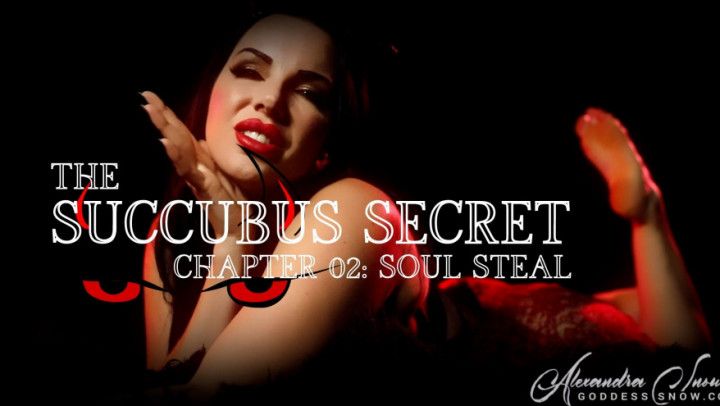 The Succubus Secret, Ch 2 - Soul Steal