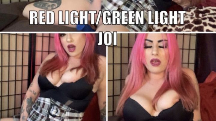 Red Light, Green Light! JOI