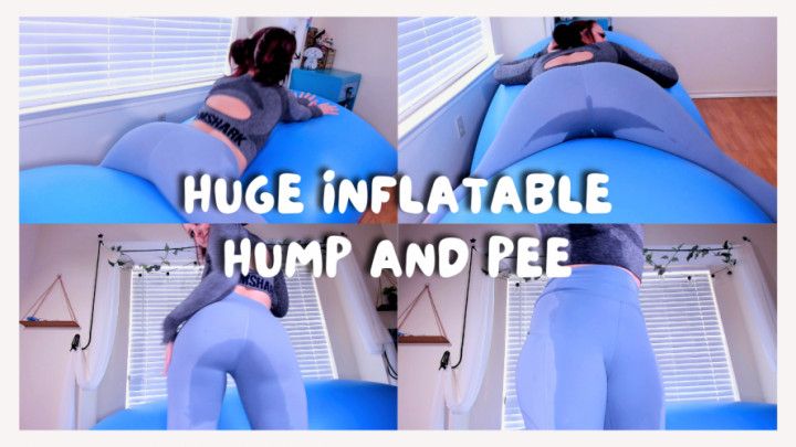 HUGE Inflatable Hump and Pee