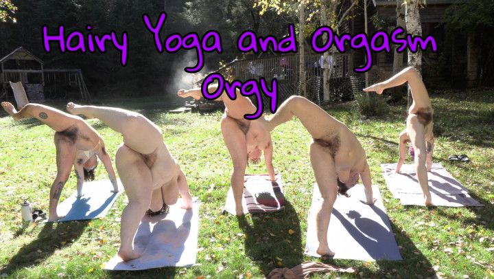 Hairy Outdoor Yoga and Orgasm Orgy