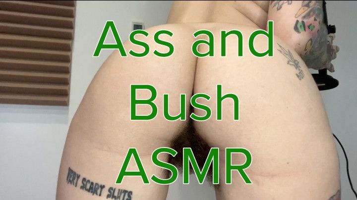 ASMR bush and Ass