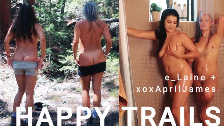 Happy Trails- Girl Girl Outdoor + Shower Vid