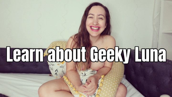 Learn About Geeky Luna