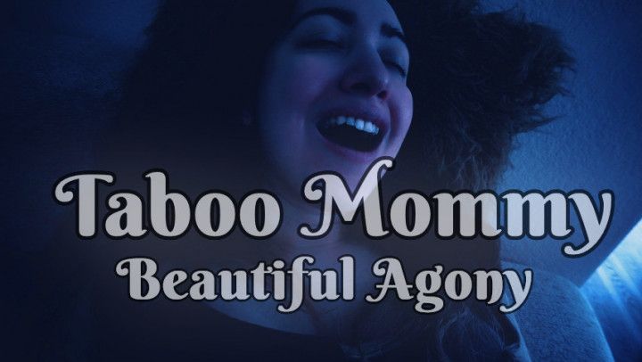 Taboo Mommy Beautiful Agony
