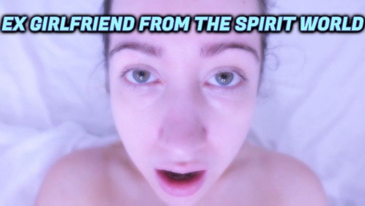 Ex Girlfriend from the Spirit World