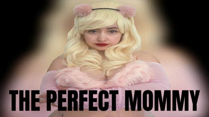 The Perfect Mommy