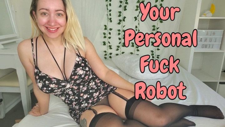 Your Personal Fuck Robot