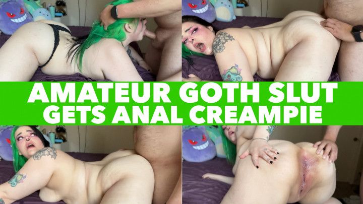 Amateur Goth Slut gets Anal Creampie