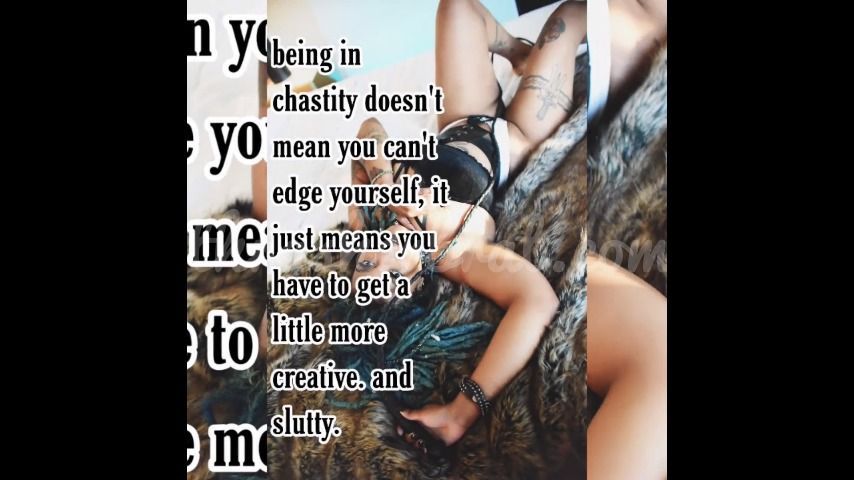 HOW WHORES EDGE IN CHASTITY