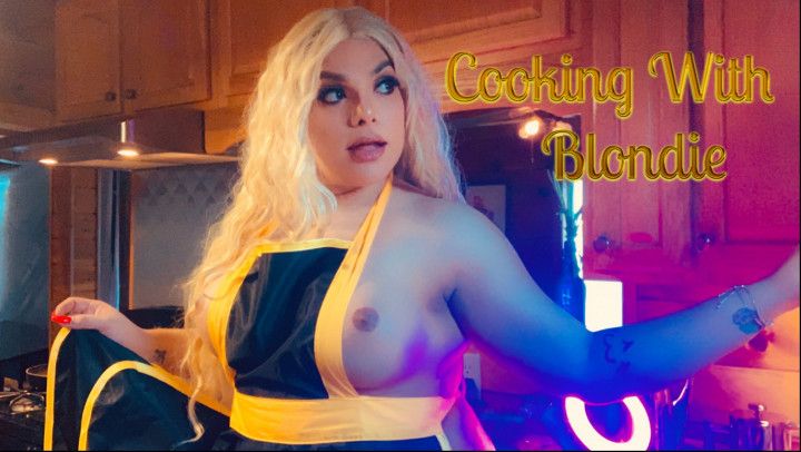 COOKING WITH BLONDIE