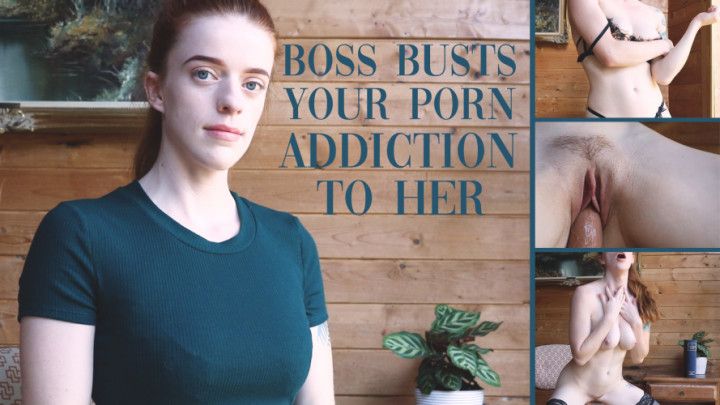 Boss Busts Your Porn Addiction... To Her