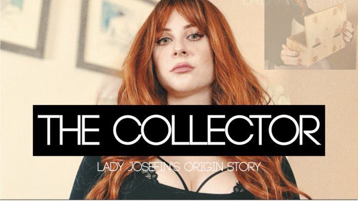 The Collector: Lady Josefin's Origin Story JOI