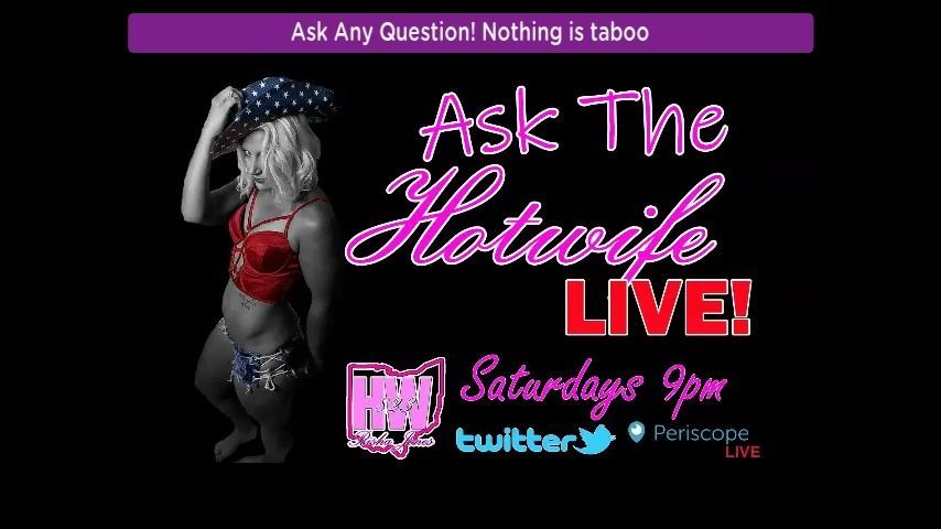 Ask The Hotwife LIVE! 4/4/2020